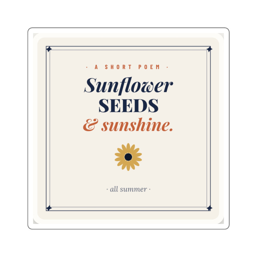 Sunflower Seeds & Sunshine Square Sticker — Vintage Floral Quote Sticker