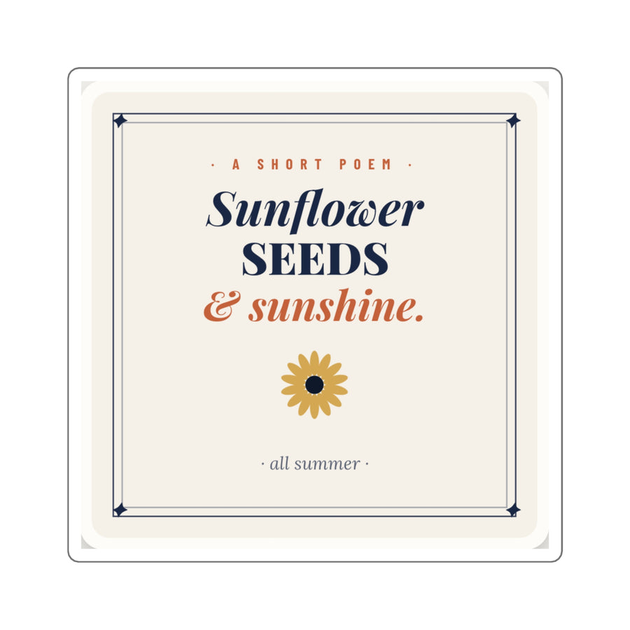 Sunflower Seeds & Sunshine Square Sticker — Vintage Floral Quote Sticker