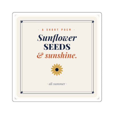 Sunflower Seeds & Sunshine Square Sticker — Vintage Floral Quote Sticker